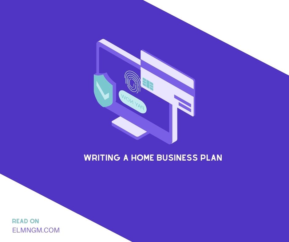 writing-a-home-business-plan-elmngm